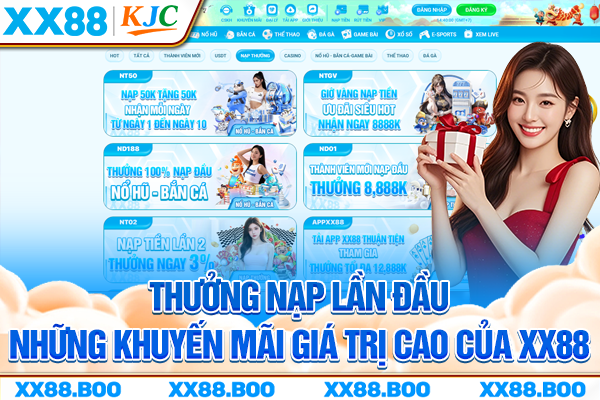 Thưởng Nạp Lần Đầu - Những Khuyến Mãi Giá Trị Cao Của XX88